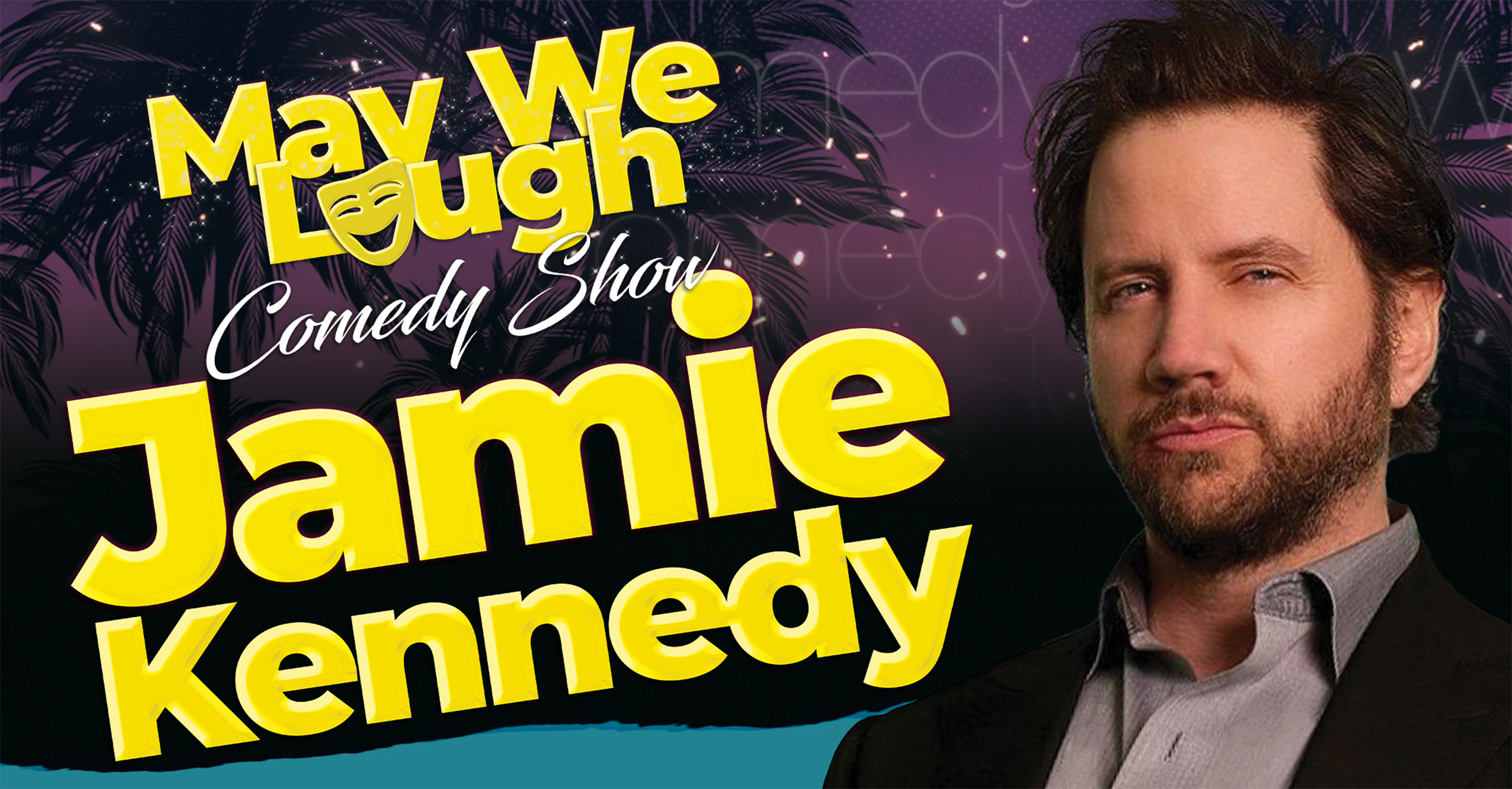 Jamie Kennedy Comedy Show – May 6th, 2023